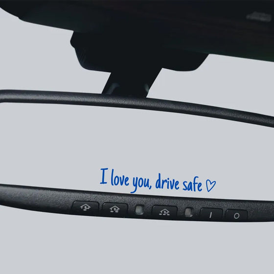 Spiegelaufkleber „I Love You Drive Safe“