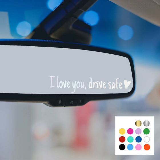 Spiegelaufkleber „I Love You Drive Safe“